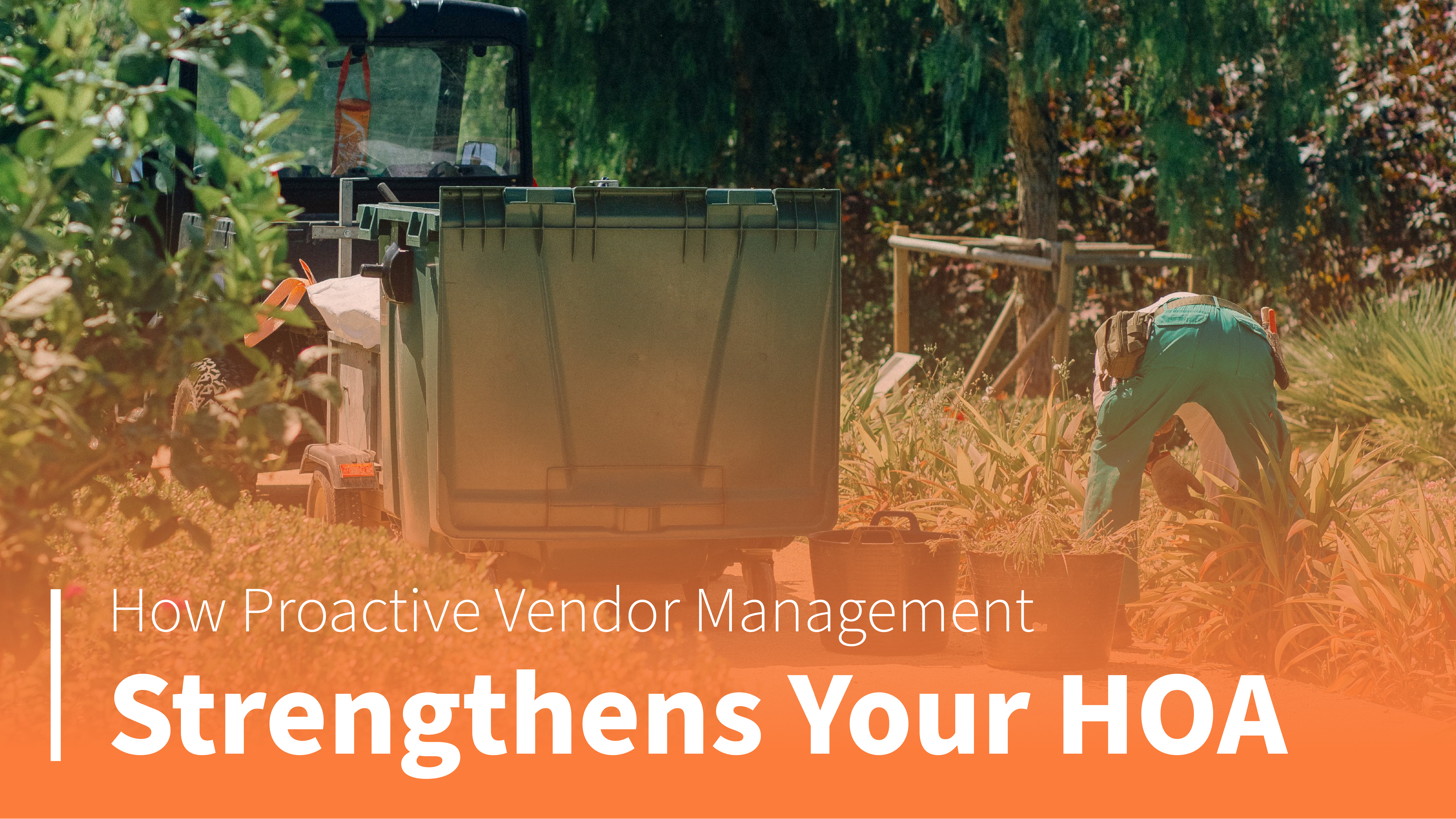 How Proactive Vendor Management Strengthens Your HOA 